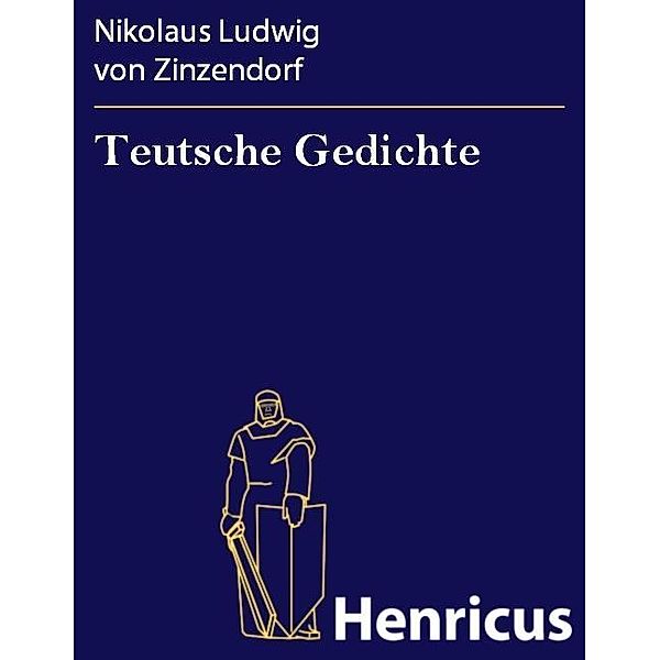 Teutsche Gedichte, Nikolaus Ludwig von Zinzendorf