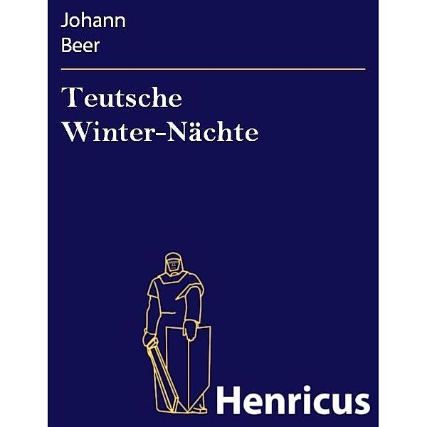 Teutsche Winter-Nächte, Johann Beer