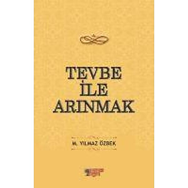 Tevbe Ile Arinmak, M. Yilmaz Özbek