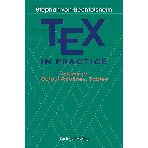 TEX in Practice / Monographs in Visual Communication, Stephan V. Bechtolsheim
