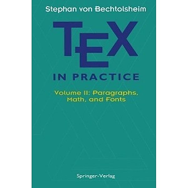 TEX in Practice / Monographs in Visual Communication, Stephan V. Bechtolsheim