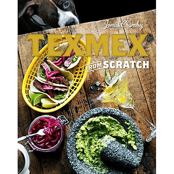 Tex-Mex From Scratch, Jonas Cramby