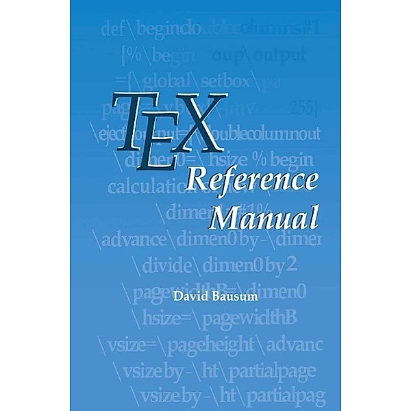 TeX Reference Manual, David Bausum