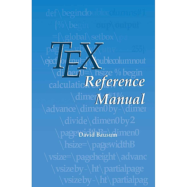 TeX Reference Manual, David Bausum