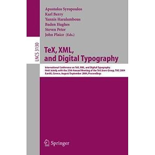 TeX, XML, and Digital Typography / Lecture Notes in Computer Science Bd.3130