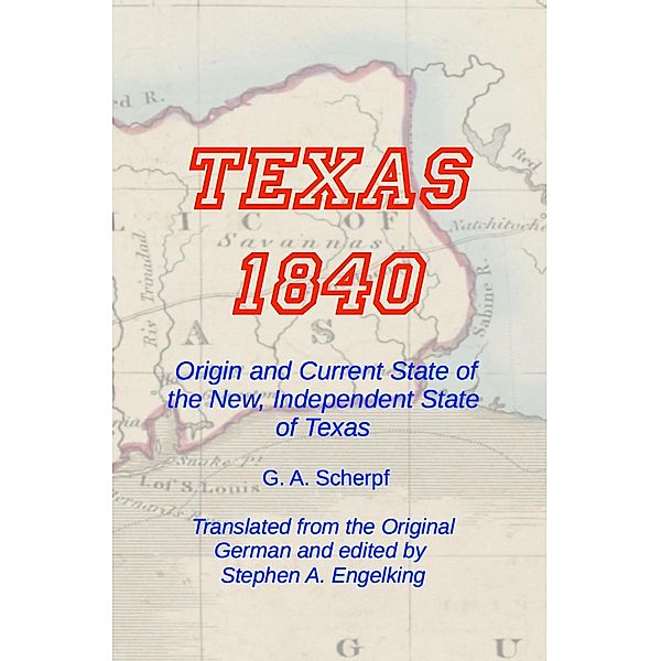 Texas 1840, G. A. Scherpf, Stephen Engelking