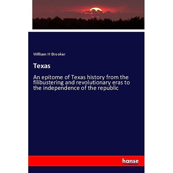 Texas, William H Brooker