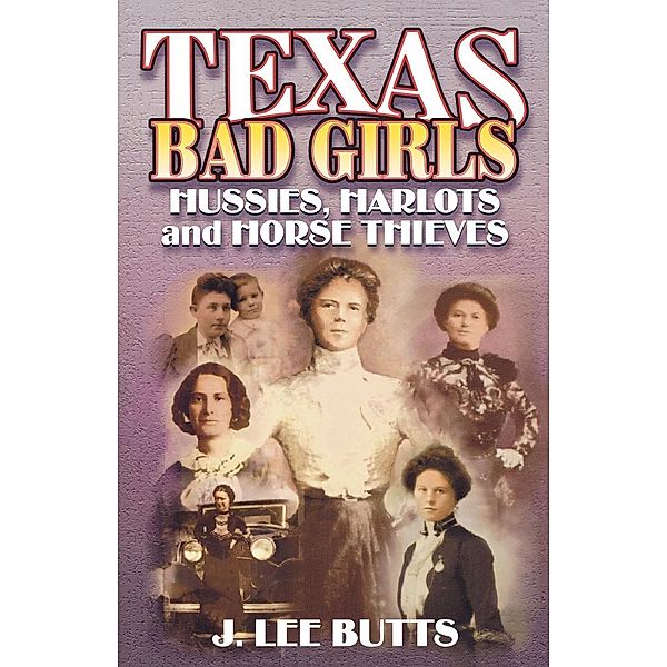 Texas Bad Girls, J. Lee Butts
