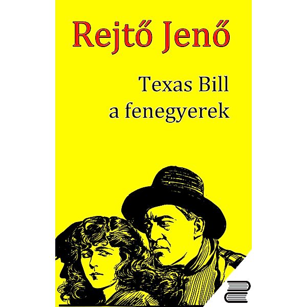 Texas Bill, a fenegyerek, Jeno Rejto