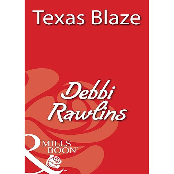 Texas Blaze (Mills & Boon Blaze), Debbi Rawlins