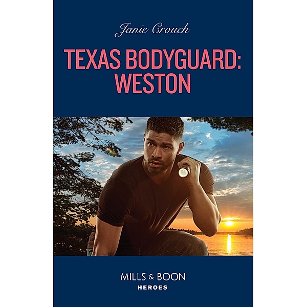 Texas Bodyguard: Weston (San Antonio Security, Book 3) (Mills & Boon Heroes), Janie Crouch
