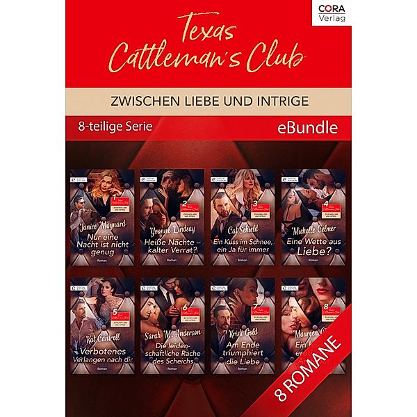 Texas Cattleman's Club: Zwischen Liebe und Intrige (8-teilige Serie), Cat Schield, Janice Maynard, Maureen Child, Michelle Celmer, Yvonne Lindsay, Sarah M. Anderson, Kat Cantrell, Kristi Gold