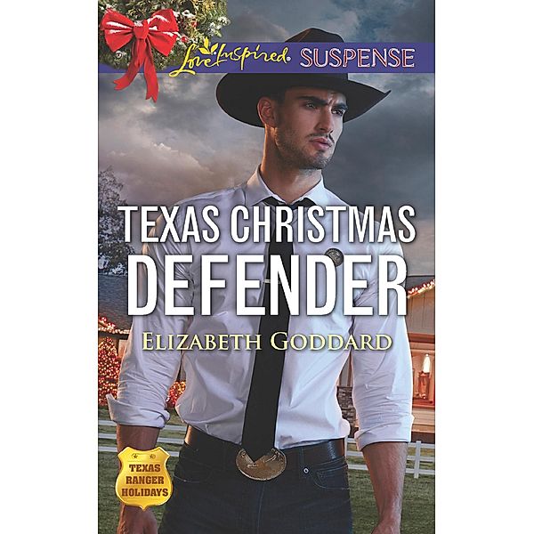 Texas Christmas Defender / Texas Ranger Holidays Bd.3, Elizabeth Goddard