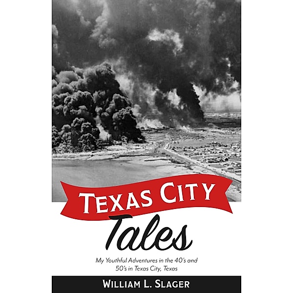 Texas City Tales, William L. Slager
