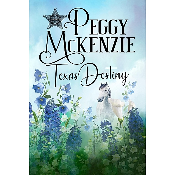 Texas Destiny (To Love A Lawman, #3) / To Love A Lawman, Peggy Mckenzie