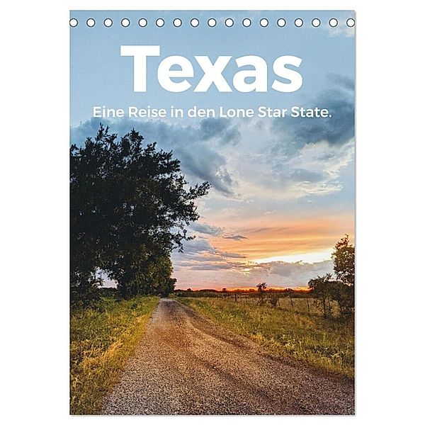 Texas - Eine Reise in den Lone Star State. (Tischkalender 2024 DIN A5 hoch), CALVENDO Monatskalender, M. Scott