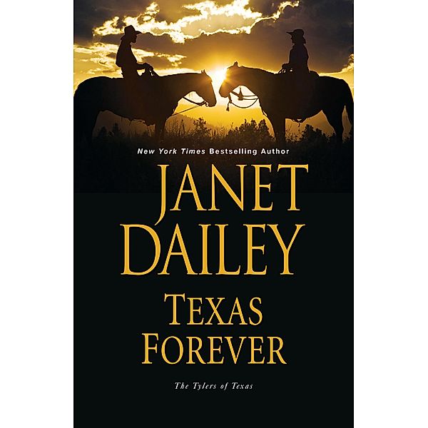 Texas Forever / The Tylers of Texas Bd.6, Janet Dailey