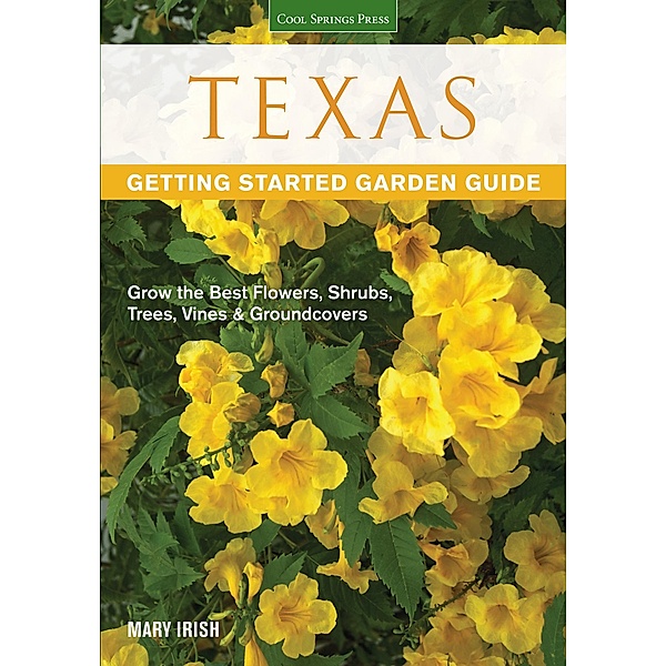 Texas Getting Started Garden Guide / Garden Guides, Dale Groom