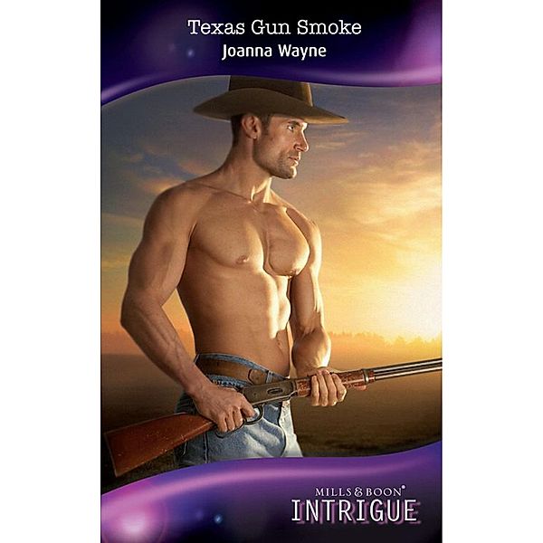Texas Gun Smoke (Mills & Boon Intrigue) (Four Brothers of Colts Run Cross, Book 2), Joanna Wayne