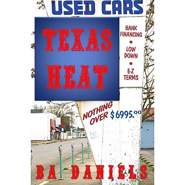 Texas Heat, B. A. Daniels