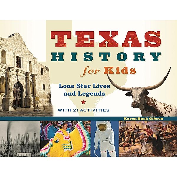 Texas History for Kids, Karen Bush Gibson