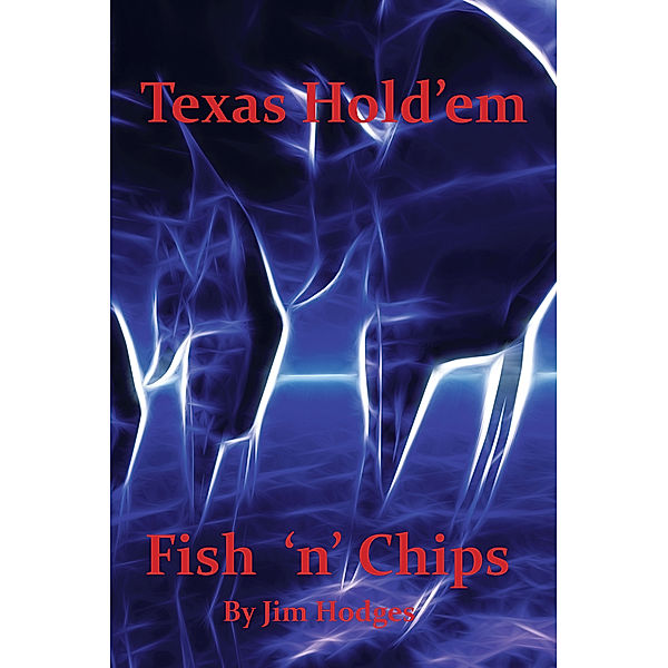 Texas Hold 'Em  Fish 'N' Chips, Jim Hodges