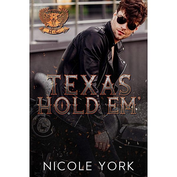 Texas Hold 'Em (The Devil's Luck MC, #3) / The Devil's Luck MC, Nicole York