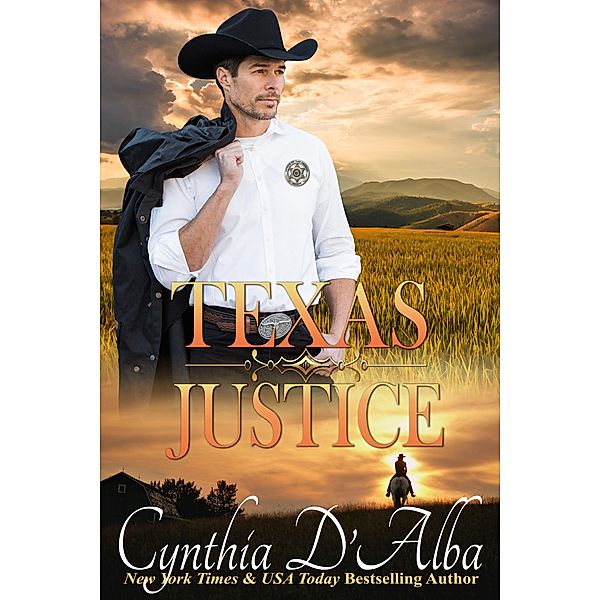 Texas Justice (Diamond Lakes, Texas, #1) / Diamond Lakes, Texas, Cynthia D'Alba