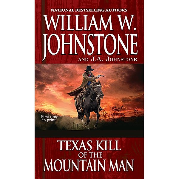 Texas Kill of the Mountain Man / Mountain Man Bd.48, William W. Johnstone, J. A. Johnstone