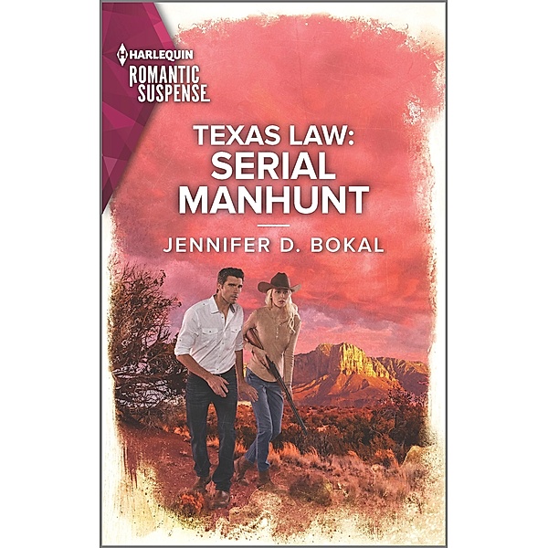 Texas Law: Serial Manhunt / Texas Law Bd.2, Jennifer D. Bokal