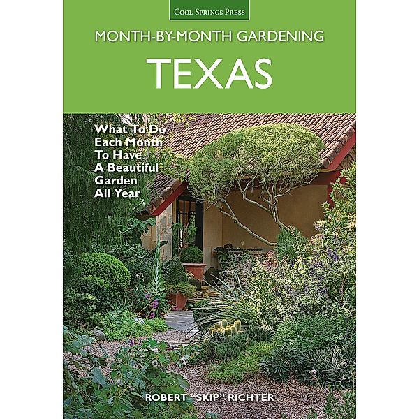 Texas Month-by-Month Gardening / Month By Month Gardening, Robert Richter