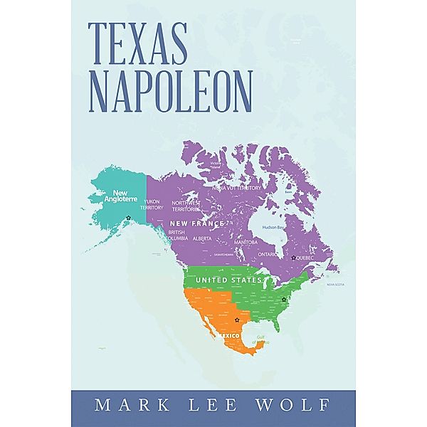 Texas Napoleon, Mark Lee Wolf