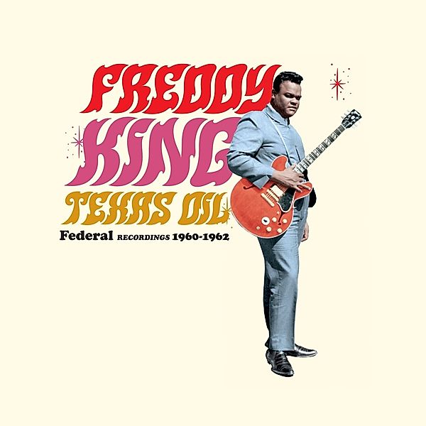 Texas Oil - Federal Recordings 1960, Freddy King