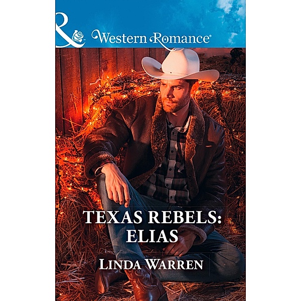 Texas Rebels: Elias (Texas Rebels, Book 7) (Mills & Boon Western Romance), Linda Warren
