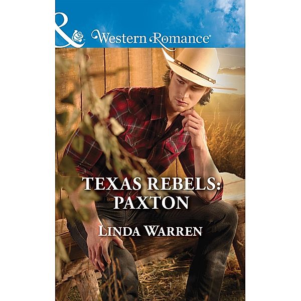 Texas Rebels: Paxton / Texas Rebels Bd.6, Linda Warren