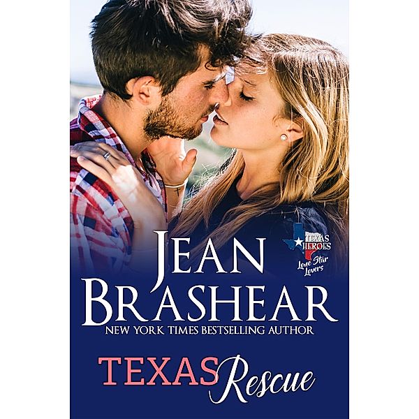 Texas Rescue: Lone Star Lovers Book 8 (Texas Heroes, #30) / Texas Heroes, Jean Brashear
