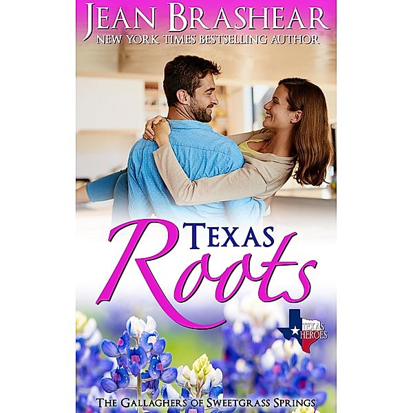 Texas Roots: The Gallaghers of Sweetgrass Springs Book 1 (Texas Heroes, #7) / Texas Heroes, Jean Brashear