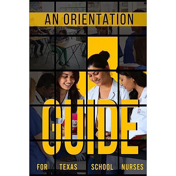 Texas School Nurse Orientation Guide, Anita Wheeler