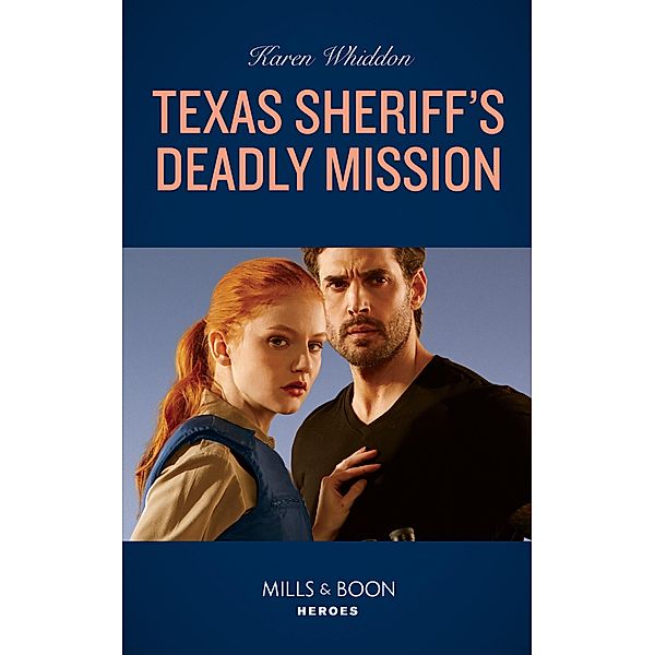 Texas Sheriff's Deadly Mission (Mills & Boon Heroes), Karen Whiddon