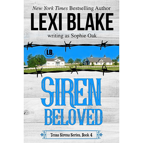 Texas Sirens: Siren Beloved, Texas Sirens, Book 4, Lexi Blake