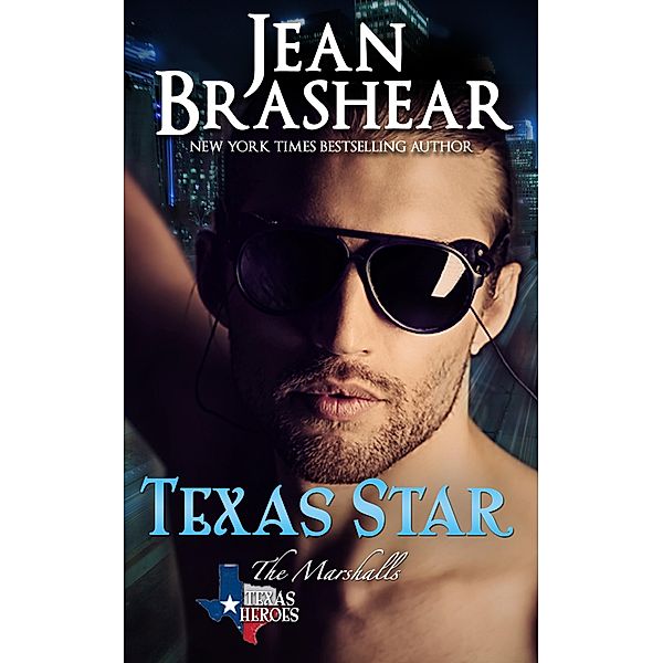 Texas Star: The Marshalls Book 2 (Texas Heroes, #5) / Texas Heroes, Jean Brashear