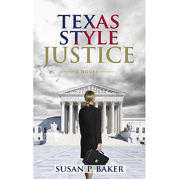 Texas Style Justice, Susan P. Baker