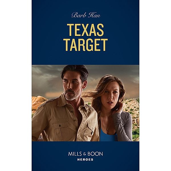 Texas Target (Mills & Boon Heroes) (An O'Connor Family Mystery, Book 2) / Heroes, Barb Han