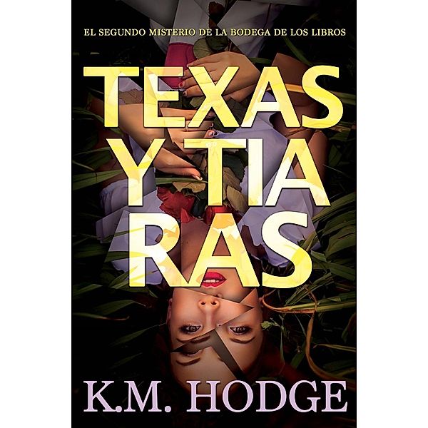 Texas & Tiaras, K. M. Hodge