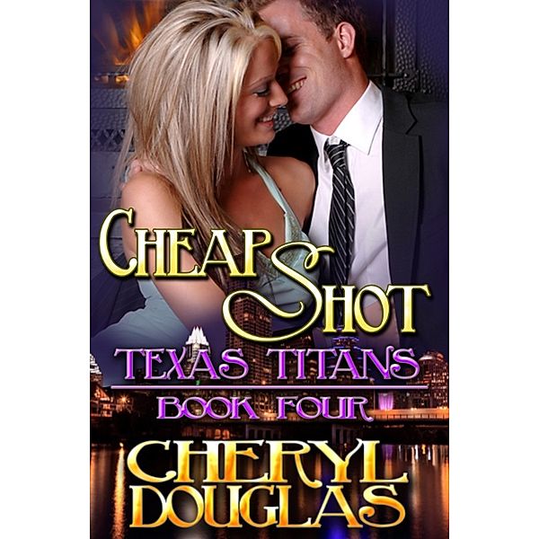 Texas Titans: Cheap Shot (Texas Titans #4), Cheryl Douglas