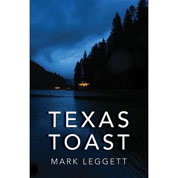 Texas Toast, Mark Leggett