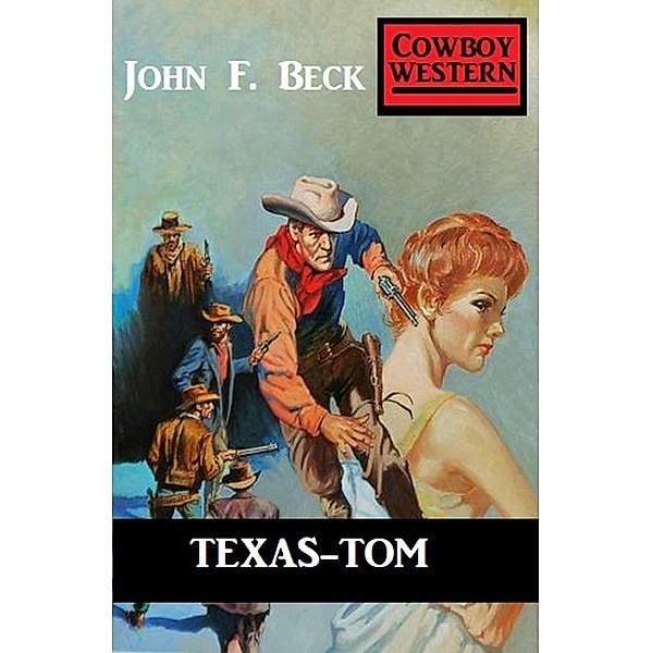 Texas-Tom, John F. Beck