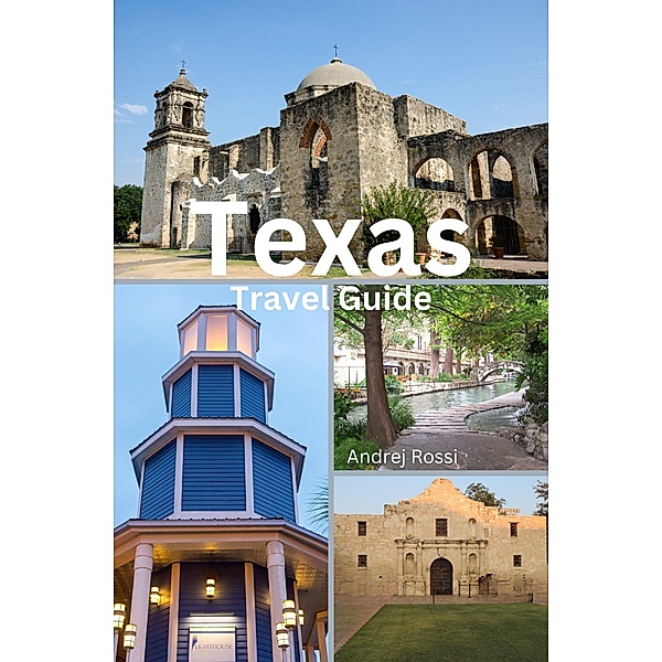 Texas Travel Guide, Andrej Rossi