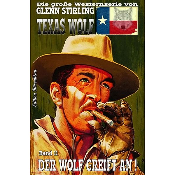 Texas Wolf #11: Der Wolf greift an!, Glenn Stirling