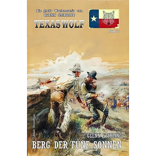 Texas Wolf Band 77: Berg der fünf Sonnen, Glenn Stirling